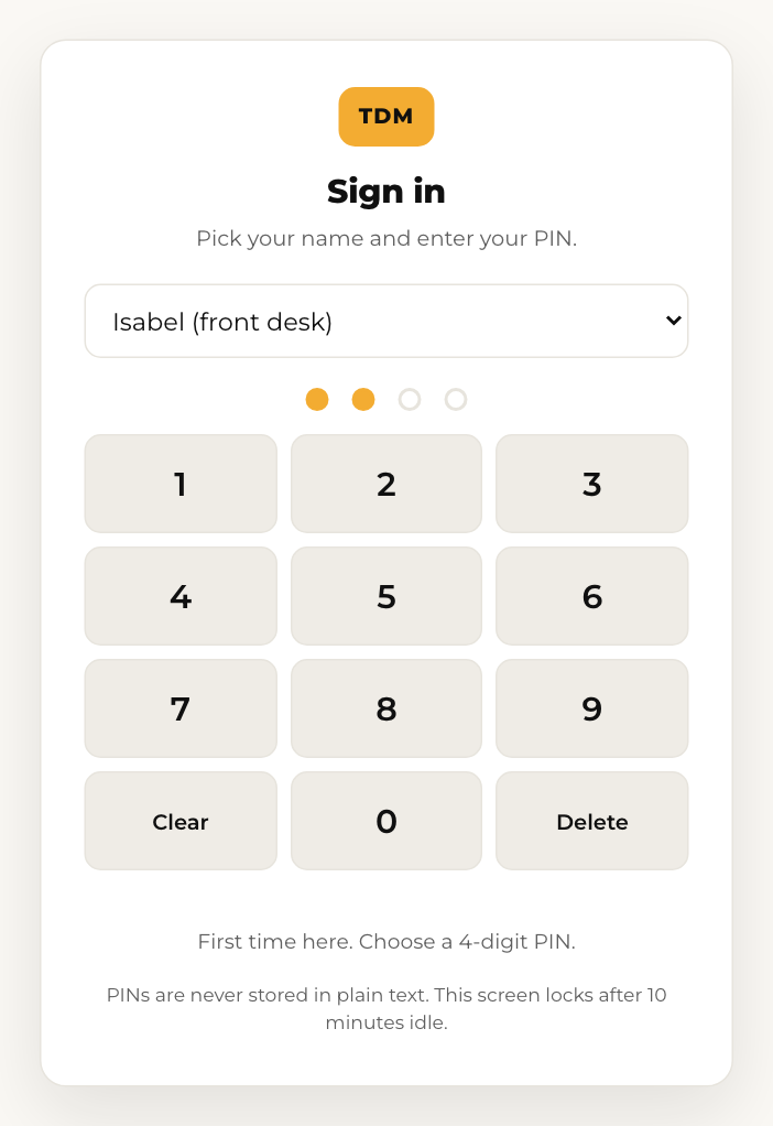Pick your name and enter your PIN. The first time, you choose one and enter it twice.